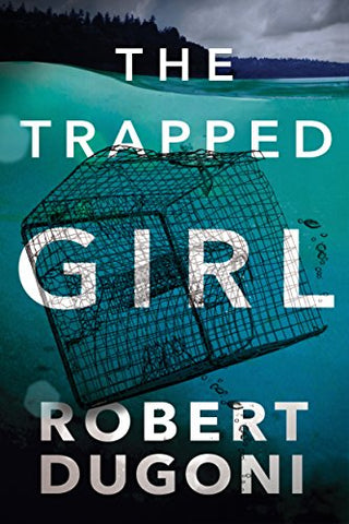 The Trapped Girl (Tracy Crosswhite Book 4) - Ecomar store 